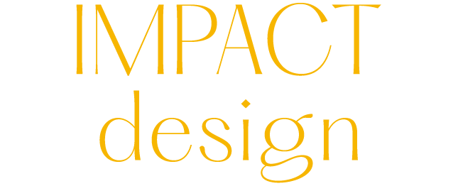 IMPACT design